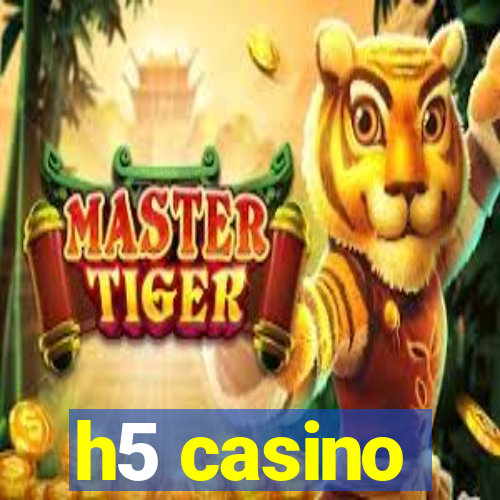 h5 casino